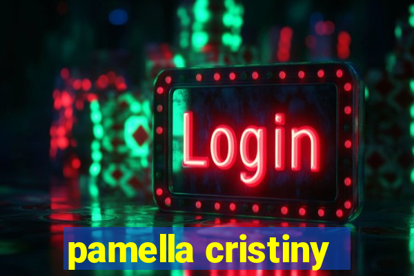 pamella cristiny